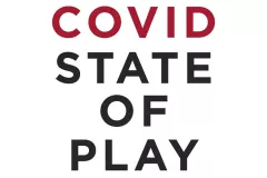 Covid State of Play: Vaccines and Variants