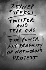 Twitter and Tear Gas with Zeynep Tufekci