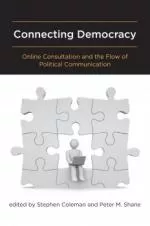 Connecting Democracy: Online Consultation and the Flow of Political Communication